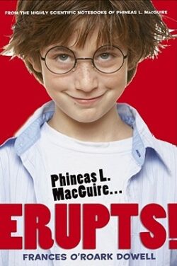 Phineas L. Macguire ...Erupts!