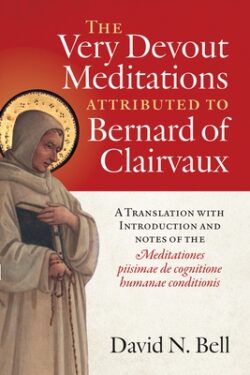The Very Devout Meditations Attributed to Bernard of Clairvaux: A Translation with Introduction and Notes of the Meditationes Piisimae de Cognitione H