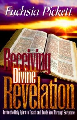 Receiving Divine Revelation: Invite the Holy Spirit to Teach and Guide You Through Scripture