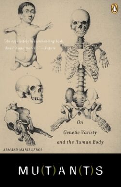 Mutants: On Genetic Variety and the Human Body