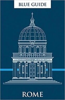 Blue Guide Rome: Twelfth Edition
