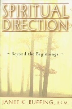 Spiritual Direction: Beyond the Beginnings