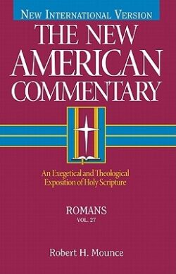 Romans: An Exegetical and Theological Exposition of Holy Scripture Volume 27