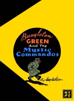 Bungleton Green and the Mystic Commandos