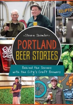 Portland Beer Stories:: Behind the Scenes with the City's Craft Brewers