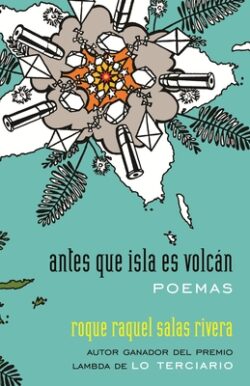 Antes Que Isla Es Volcán / Before Island Is Volcano: Poemas / Poems