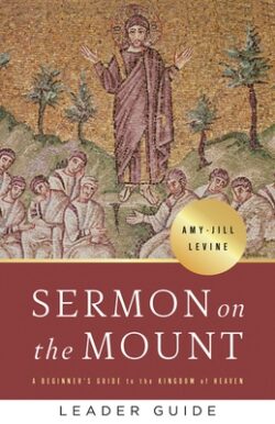 Sermon on the Mount Leader Guide: A Beginner's Guide to the Kingdom of Heaven
