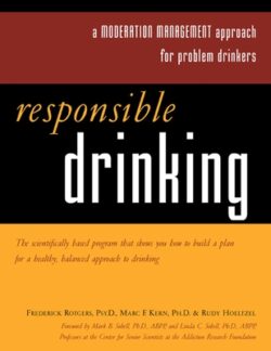 Responsible Drinking: A Moderation Management Approach for Problem Drinkers with Worksheet [With 30 Worksheets]