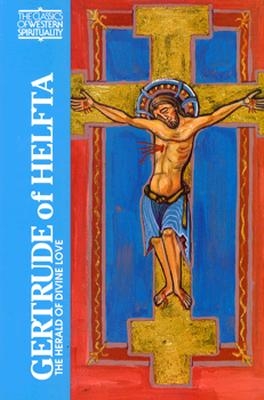Gertrude of Helfta: The Herald of Divine Love