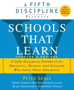 Schools That Learn (Updated and Revised): A Fifth Discipline Fieldbook for Educators, Parents, and Everyone Who Cares about Education