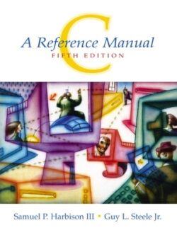 C: A Reference Manual