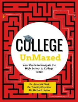 College UnMazed: Your Guide to Navigate the High School to College Maze