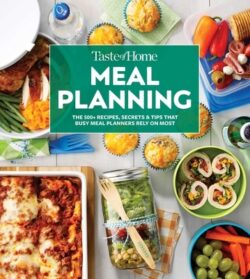 Taste of Home Meal Planning: Beat the Clock, Crush Grocery Bills and Eat Healthier with 475 Recipes for Meal-Planning Success