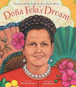Do?a Fela's Dream: The Story of Puerto Rico's First Female Mayor