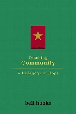Teaching Community: A Pedagogy of Hope