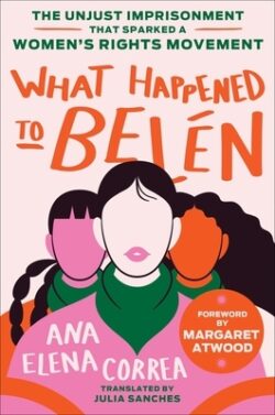 What Happened to Bel?n: The Unjust Imprisonment That Sparked a Women's Rights Movement