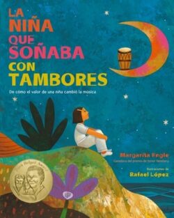 La Ni?a Que So?aba Con Tambores: de C?mo El Valor de Una Ni?a Cambi? La M?sica; Drum Dream Girl: How One Girl's Courage Changed Music (Spanish Edition