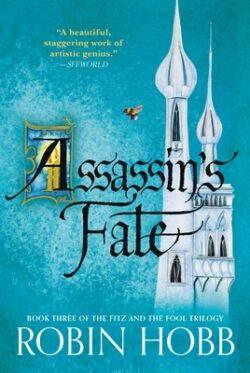 Assassin's Fate: Book Three of the Fitz and the Fool Trilogy