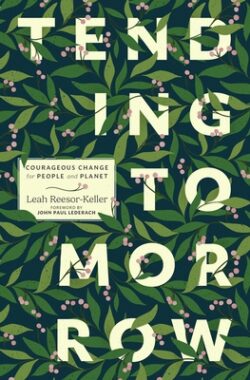 Tending Tomorrow: Courageous Change for People and Planet