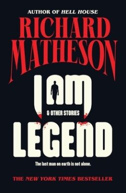 I Am Legend: And Other Stories