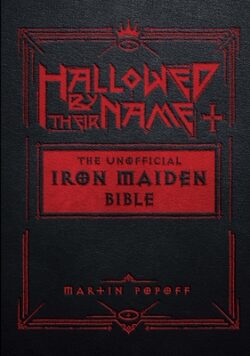 Hallowed by Their Name: The Unofficial Iron Maiden Bible