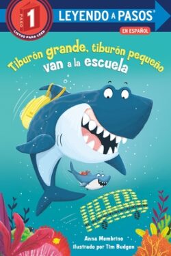 Tibur?n Grande, Tibur?n Peque?o Van a la Escuela (Big Shark, Little Shark Go to School)