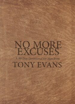 No More Excuses: A 90-Day Devotional for Men