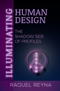 Illuminating Human Design: The Shadow Side of Profiles
