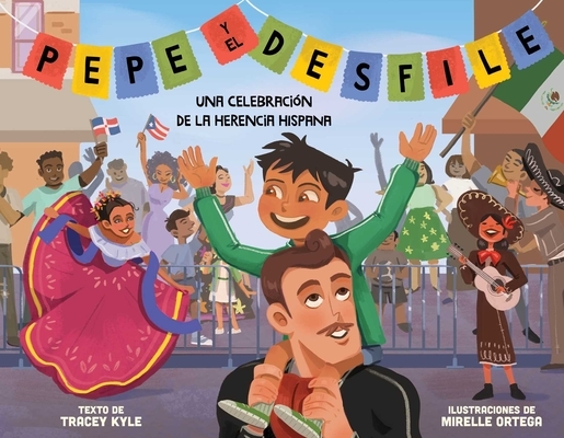Pepe Y El Desfile (Un Libro Ilustrado Para Ni?os Sobre La Celebraci?n del D?a de la Hispanidad) (Pepe and the Parade) (Spanish Edition)