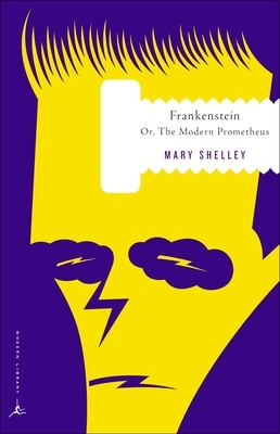 Frankenstein: Or, the Modern Prometheus