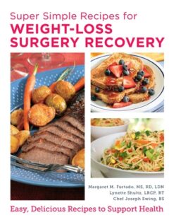 Super Simple Recipes for Weight-Loss Surgery Recovery: Easy, Delicious Recipes to Support Health