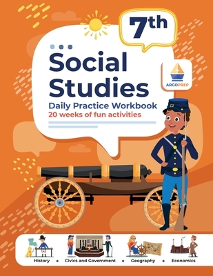 7th Grade Social Studies: Daily Practice Workbook 20 Weeks of Fun Activities History Government Geography Economics + Video Explanations for Eac