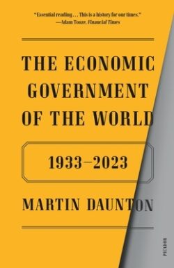 The Economic Government of the World: 1933-2023