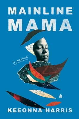Mainline Mama: A Memoir