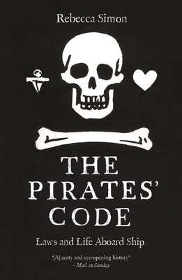 The Pirates' Code: Laws and Life Aboard Ship