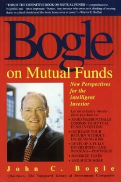 Bogle on Mutual Funds: New Perspectives for the Intelligent Investor
