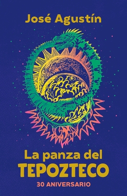 La Panza del Tepozteco (Edici?n 30 Aniversario) / The Belly of Tepozteco