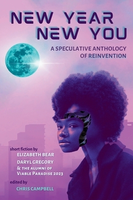New Year, New You: A Speculative Anthology of Reinvention