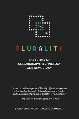 ⿻ 數位 Plurality: The Future of Collaborative Technology and Democracy