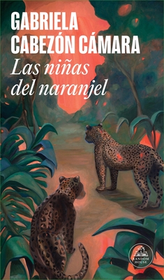 Las Ni?as del Naranjel / The Girls from the Orange Grove