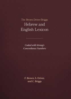 The Brown-Driver-Briggs Hebrew and English Lexicon