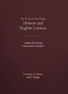 The Brown-Driver-Briggs Hebrew and English Lexicon