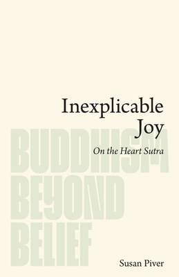 Inexplicable Joy: On the Heart Sutra