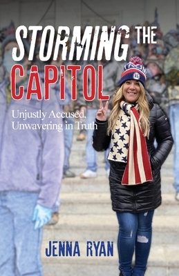 Storming the Capitol: Unjustly Accused, Unwavering in Truth