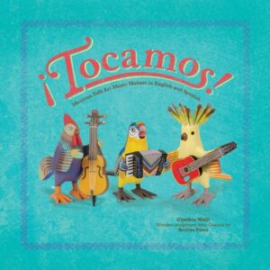 ?Tocamos!: Mexican Folk Art Music Makers in English and Spanish