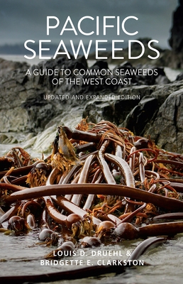 Pacific Seaweeds: Updated and Expanded Edition