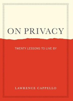 On Privacy: Twenty Lessons to Live by