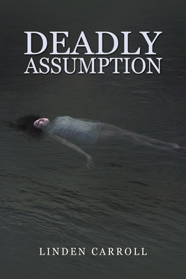 Deadly Assumption