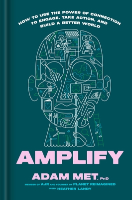 Amplify: How to Use the Power of Connection to Engage, Take Action, and Build a Better World