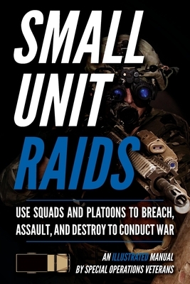 Small Unit Raids: An Illustrated Manual